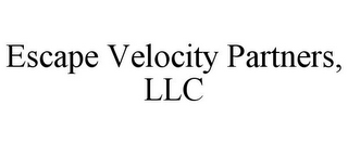 ESCAPE VELOCITY PARTNERS, LLC