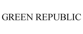 GREEN REPUBLIC