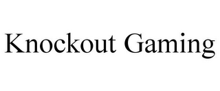 KNOCKOUT GAMING