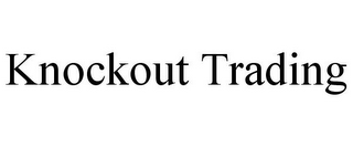 KNOCKOUT TRADING