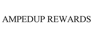 AMPEDUP REWARDS