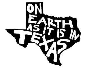 ON EARTH AS IT IS IN TEXAS