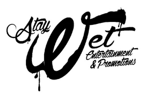 STAYWET ENTERTAINMENT & PROMOTIONS