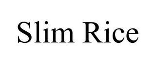 SLIM RICE