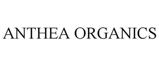 ANTHEA ORGANICS