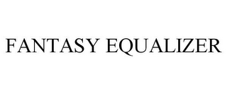 FANTASY EQUALIZER