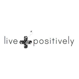 LIVE POSITIVELY