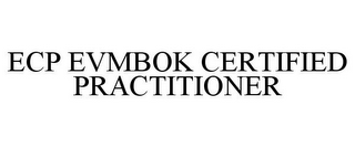 ECP EVMBOK CERTIFIED PRACTITIONER