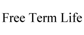 FREE TERM LIFE