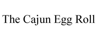 THE CAJUN EGG ROLL