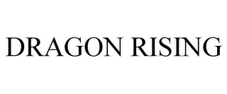 DRAGON RISING