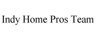 INDY HOME PROS TEAM