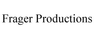 FRAGER PRODUCTIONS