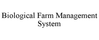 BIOLOGICAL FARM MANAGEMENT SYSTEM