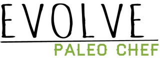 EVOLVE PALEO CHEF