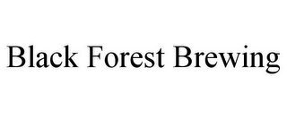 BLACK FOREST BREWING