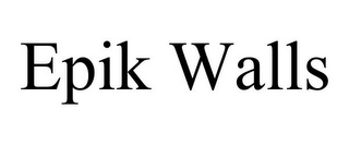 EPIK WALLS