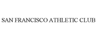 SAN FRANCISCO ATHLETIC CLUB