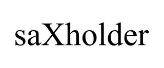 SAXHOLDER