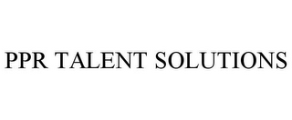 PPR TALENT SOLUTIONS