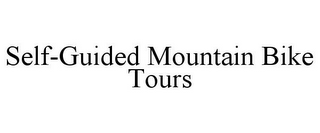 SELF-GUIDED MOUNTAIN BIKE TOURS