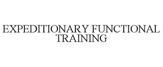 EXPEDITIONARY FUNCTIONAL TRAINING