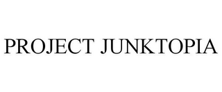 PROJECT JUNKTOPIA