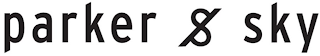 PARKER & SKY