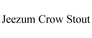 JEEZUM CROW STOUT