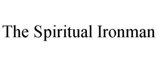 THE SPIRITUAL IRONMAN