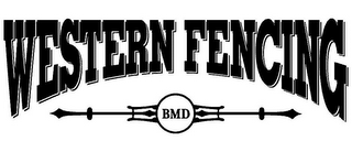 WESTERN FENCING BMD