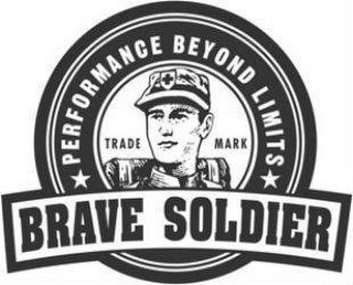 BRAVE SOLDIER PERFORMANCE BEYOND LIMITS