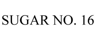 SUGAR NO. 16