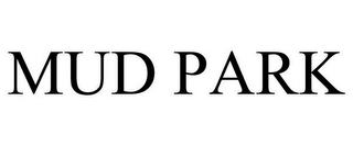 MUD PARK