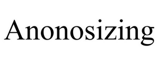 ANONOSIZING