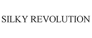 SILKY REVOLUTION