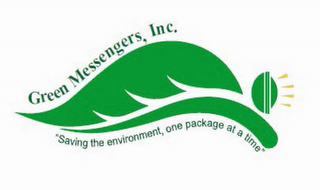 GREEN MESSENGERS, INC. "SAVING THE ENVIRONMENT, ONE PACKAGE AT A TIME"