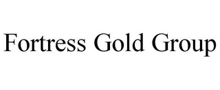 FORTRESS GOLD GROUP