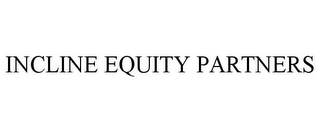 INCLINE EQUITY PARTNERS