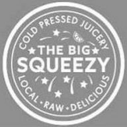 COLD PRESSED JUICERY THE BIG SQUEEZY LOCAL RAW DELICIOUS