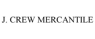 J. CREW MERCANTILE