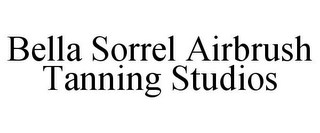 BELLA SORREL AIRBRUSH TANNING STUDIOS