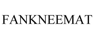 FANKNEEMAT