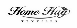 HOME HUG TEXTILES