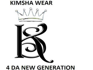 KS KIMSHA WEAR 4 DA NEW GENERATION