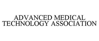 ADVANCED MEDICAL TECHNOLOGY ASSOCIATION