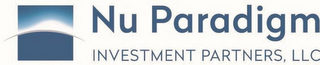 NU PARADIGM INVESTMENT PARTNERS, LLC