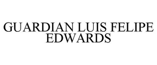 GUARDIAN LUIS FELIPE EDWARDS