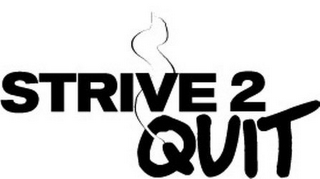 STRIVE 2 QUIT