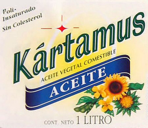 POLI-INSATURADO SIN COLESTEROL KÁRTAMUS ACEITE VEGETAL COMESTIBLE ACEITE CONT. NETO 1 LITRO